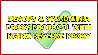DevOps & SysAdmins: Proxy Protocol with Nginx Reverse Proxy