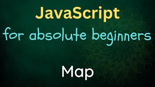 JavaScript for Absolute Beginners - 22 - Map