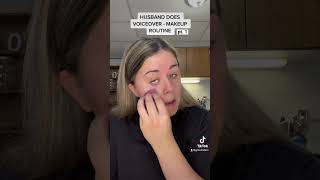 Husband does voice over - my makeup routine pt. 1 ✨