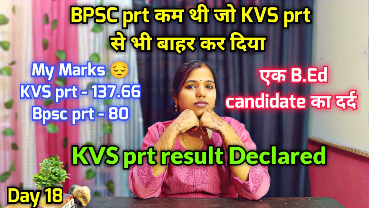 KVS Prt Result Declared 🔥| एक B.Ed Candidate का दर्द 😢|DAY 18 | My ...