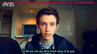 [PiTi][Vietsub] Coming Out - Troye Sivan