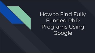 How to Find Fully Funded PhD Programs on Google