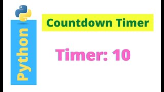 Python Tutorial - How to Make a Countdown Timer in Python in 5 Minutes