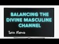 Twin Flames-Divine Masculine Channel 📺| Balancing the Energy for Union