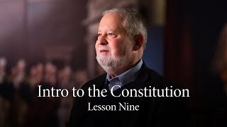 Lesson Nine | A Virtuous People is Necessary for Good Government