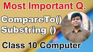 CompareTo and Substring | MOST IMPORTANT String Question | Class 10th Computer 2024 Exam