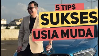 5 TIPS SUKSES DI USIA MUDA