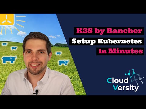 K3S (by Rancher) Set up a lightweight Kubernetes cluster in minutes How-to tutorial