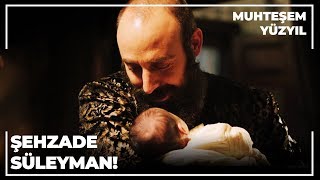 Sultan Süleyman, Torunun İsmini Süleyman Koydu | Muhteşem Yüzyıl