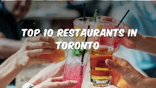 Toronto's Top 10 Most Amazing Restaurants