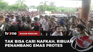 Ribuan Penambang Protes Pelarangan Aktivitas Penambangan Emas Tradisional | Ragam Perkara tvOne