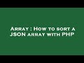 Array : How to sort a JSON array with PHP