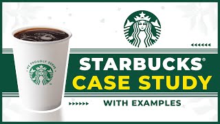 Starbucks Business Case Study | Success Story of Starbucks