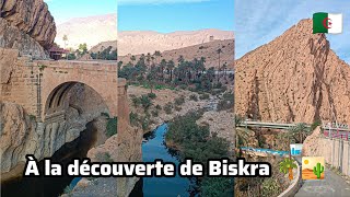 la découverte de Biskra, aux portes du désert (Algérie)