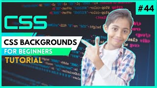 CSS Tutorial For Beginners 44 - CSS Background