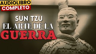 EL ARTE DE LA GUERRA de Sun Tzu - AUDIOLIBRO COMPLETO  en español - voz humana