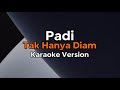 Karaoke Version || Padi - Tak Hanya Diam (Tanpa Vokal)