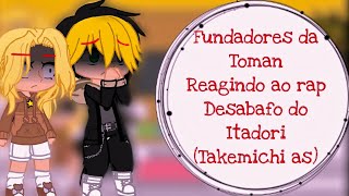 °•Fundadores da Toman reagindo ao rap Desabafo do Itadori•° (Takemichi as) @AniRap