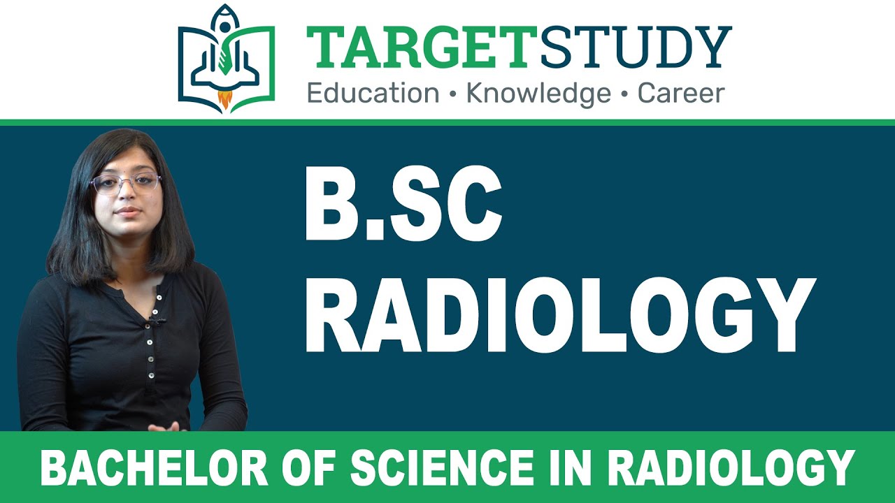 B.Sc Radiology - Admission, Syllabus, Eligibility, Career, Top ...