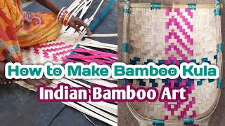 How to Make Bamboo Kula-Indian Bamboo Art #BambooKula #BambooArtwork #BambooCrafts
