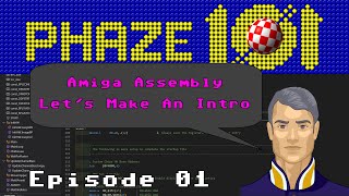 01 Amiga Assembly Beginners - Let's Make an Intro (LMAI Vol1) Update to a simple intro