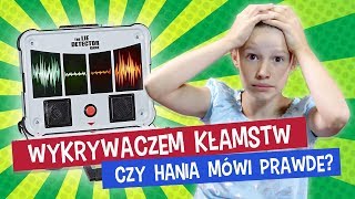 Wykrywacz Kłamstw, Czy Hania mówi prawdę?