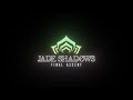 Final Ascent (Alternate Mix) - Warframe: Jade Shadows
