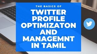 Twitter Profile Optimization And Management In Tamil 2020