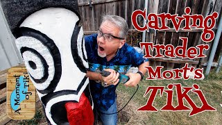 Carving Trader Mort's tiki (and a giveaway!) - A Moment of Tiki episode 74