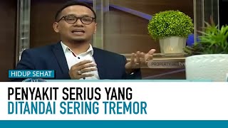 Waspada Sering Tremor , Itu Tanda Penyakit Serius! | Deteksi Penyakit