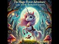 the magic forest adventure luna and the enchanted unicorn story audiobook