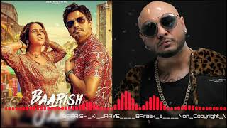 "Baarish Ki Jaaye"| Dj Remix | B Praak Ft Nawazuddin Siddiqui & Sunanda Shar | {No Copyright Song}
