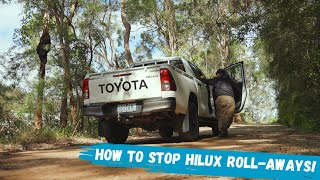 How to STOP Hilux Roll-Aways!