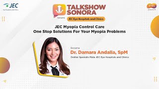 JEC Myopia Control Care One Stop Solutions For Your Myopia Problems || Talkshow with JEC Hospitals