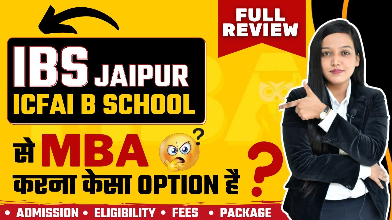 IBS Jaipur-ICFAI B School | Review | Admission | Scholarship ...