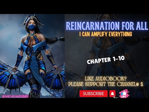 Reincarnation for all: I can amplify everything chapter 1-10