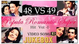 48 VS 49 Popular Romantic Super Hit Video Songs Jukebox Vol 1(HD) Hindi Old Bollywood Songs
