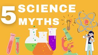 Science Fact or Fiction? Debunking Popular Myths