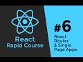 REACT JS TUTORIAL #6 - React Router & Intro to Single Page Apps with React JS