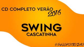 Swing Cascatinha - Gaia (CD VERÃO 2016)