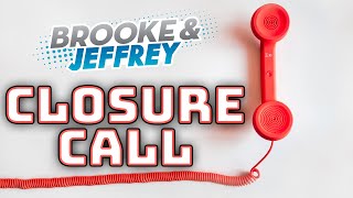 The Replacement Closure Call Brooke And Jeffrey