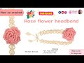 How to crochet rose flower headband/Lovely DIY projects for mom