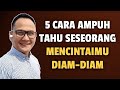 5 CARA AMPUH MENGETAHUI SESEORANG MENCINTAIMU DIAM-DIAM - Jonathan Manullang