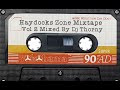 haydocks zone mixtape volume 2 mixed by dj thorny