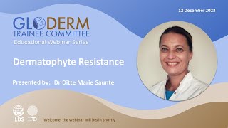 GTC Webinar Series 2023-2024 | Dermatophyte Resistance