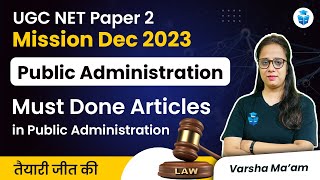 UGC NET Public Administration 2023 | Must Done Articles ✍🏻 Paper 2 UGC NET Dec 2023 JRFAdda