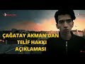 ÇAĞATAY AKMAN TELİF AÇIKLAMASI (gece gölgenin rahatına bak)