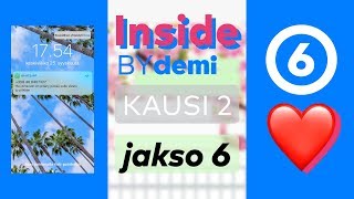 Inside by Demi: Kausi 2, jakso 6 ❤️ | Eiku oikeesti sori 😘