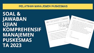 Soal dan Jawaban Ujian Komprehensif Pelatihan Manajemen Puskesmas TA 2023 #manajemen