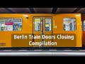 Berliner Türschließ- und Abfahrtssignale | Berlin Train Doors Closing Compilation